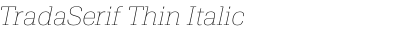 TradaSerif Thin Italic